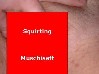Squirting - mein geiler Muschisaft 2